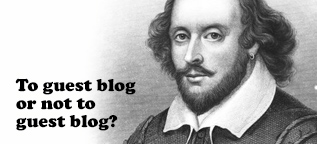 Guest blogging: To guest blog or not to guest blog?